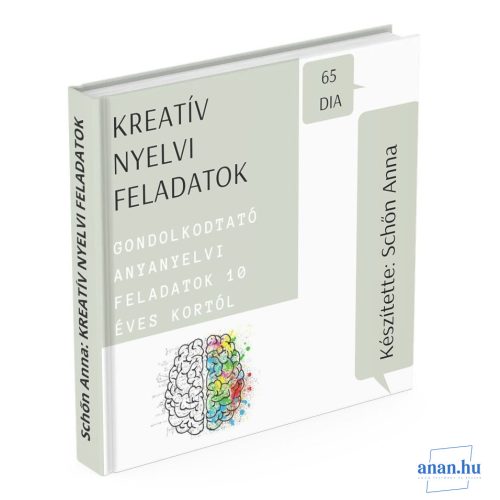 Kreatív nyelvi feladatok - Tehetségfejlesztő digitális kiadvány 10-12 éves kortól